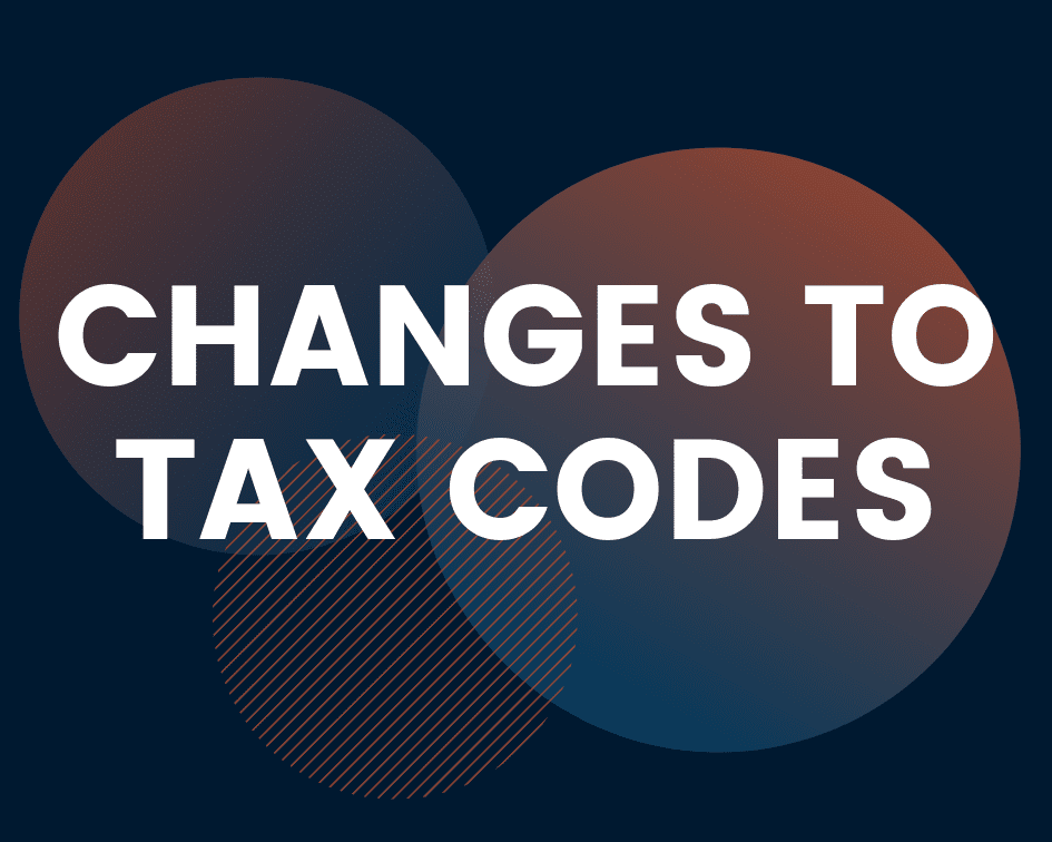 Changes to tax codes
