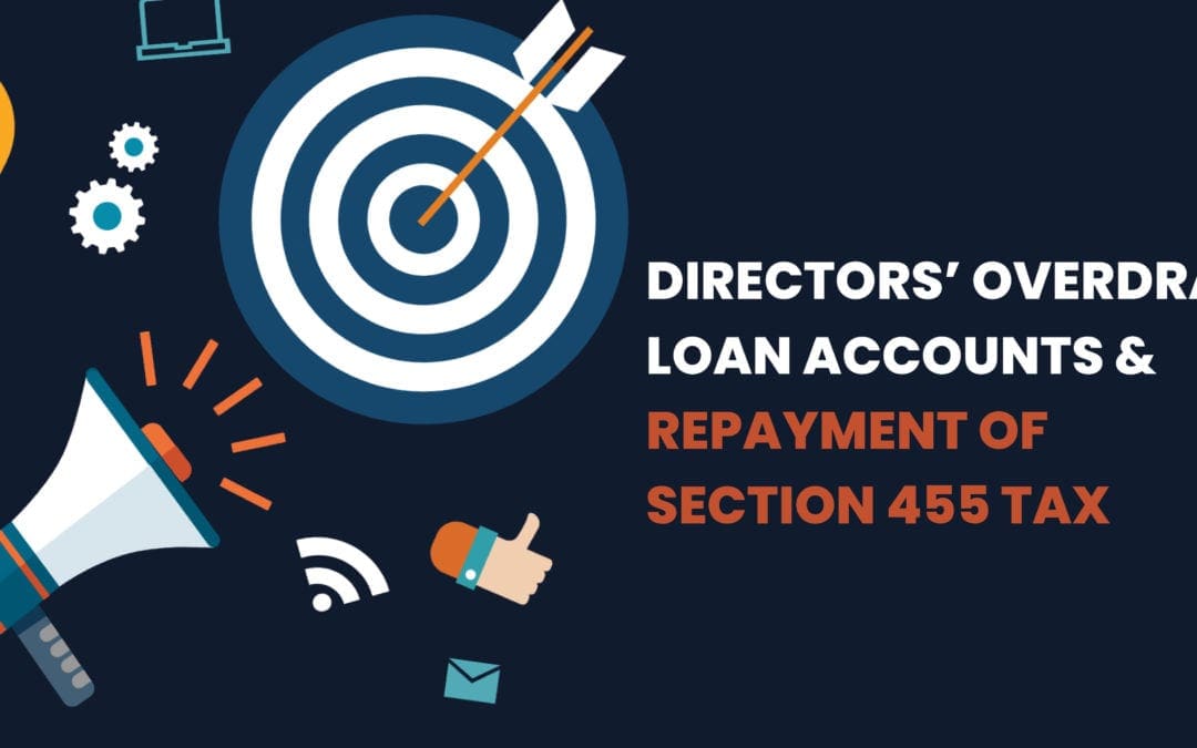 Directors’ overdrawn loan accounts and section 455 tax