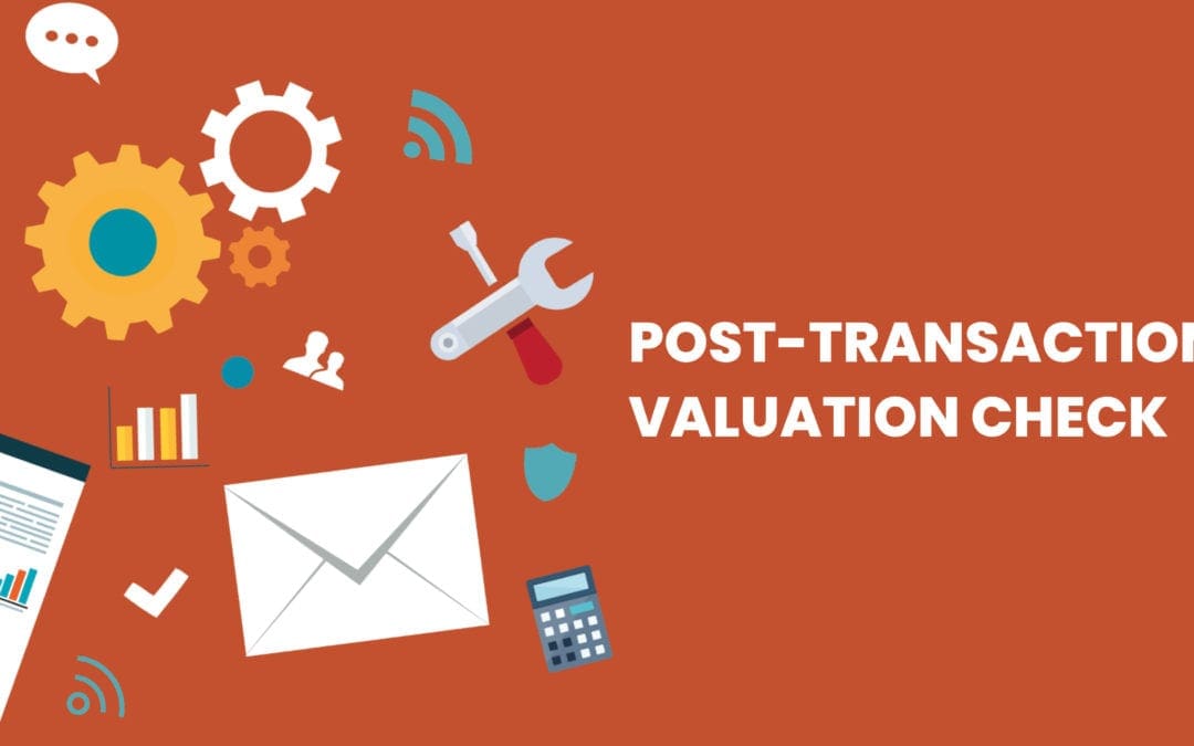 Post-transaction valuation check
