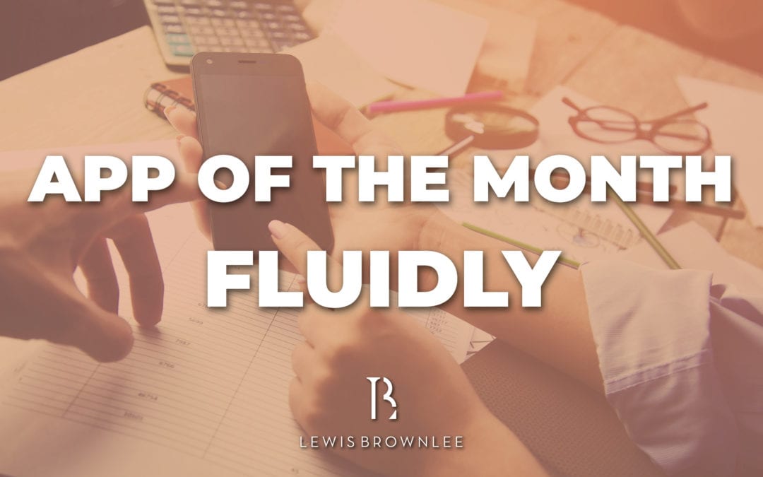 App of the month – Fluidly!